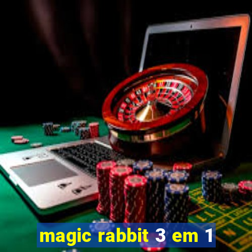 magic rabbit 3 em 1